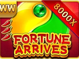 Fortune Arrives